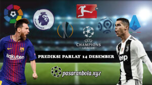 Prediksi Parlay Bola 14 Desember 2020